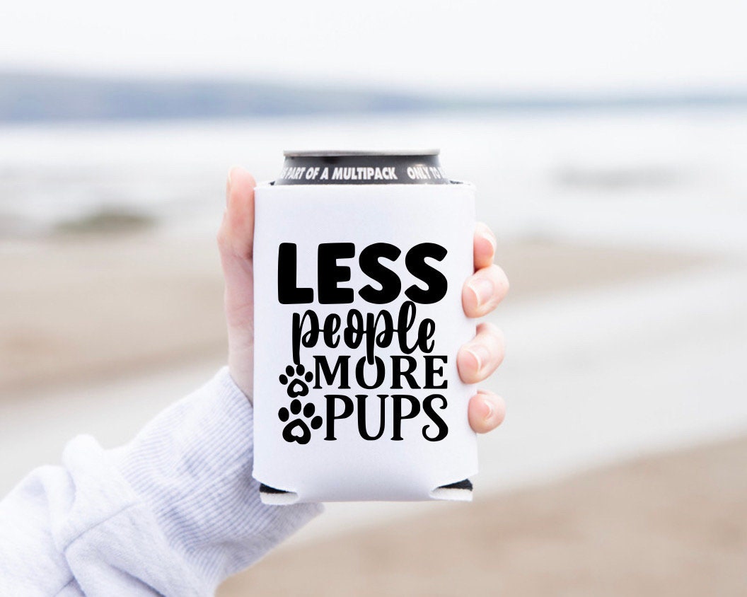 Less People More Pups Beer Can Cover