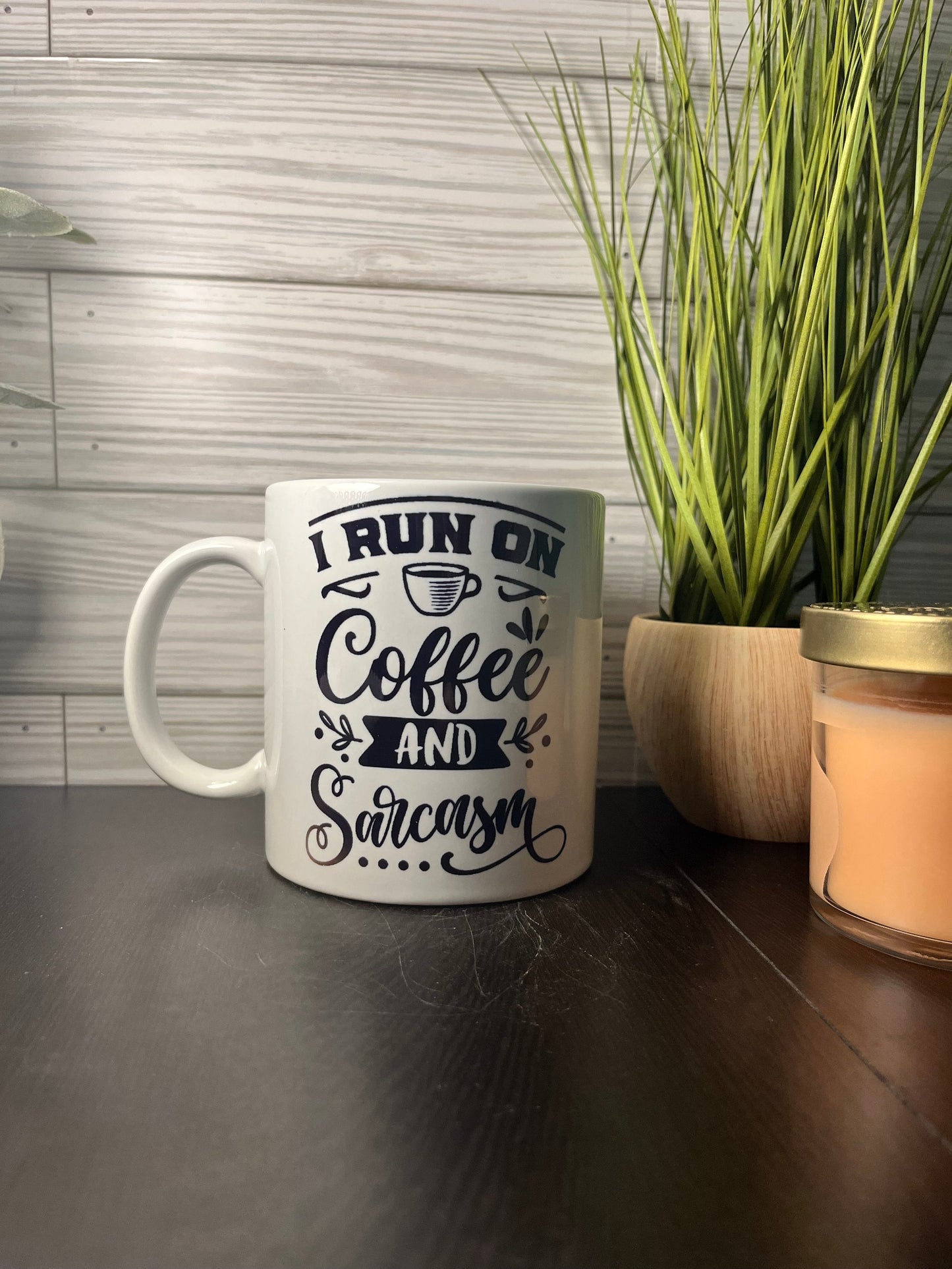 I Run On Coffee And Sarcasm Cup