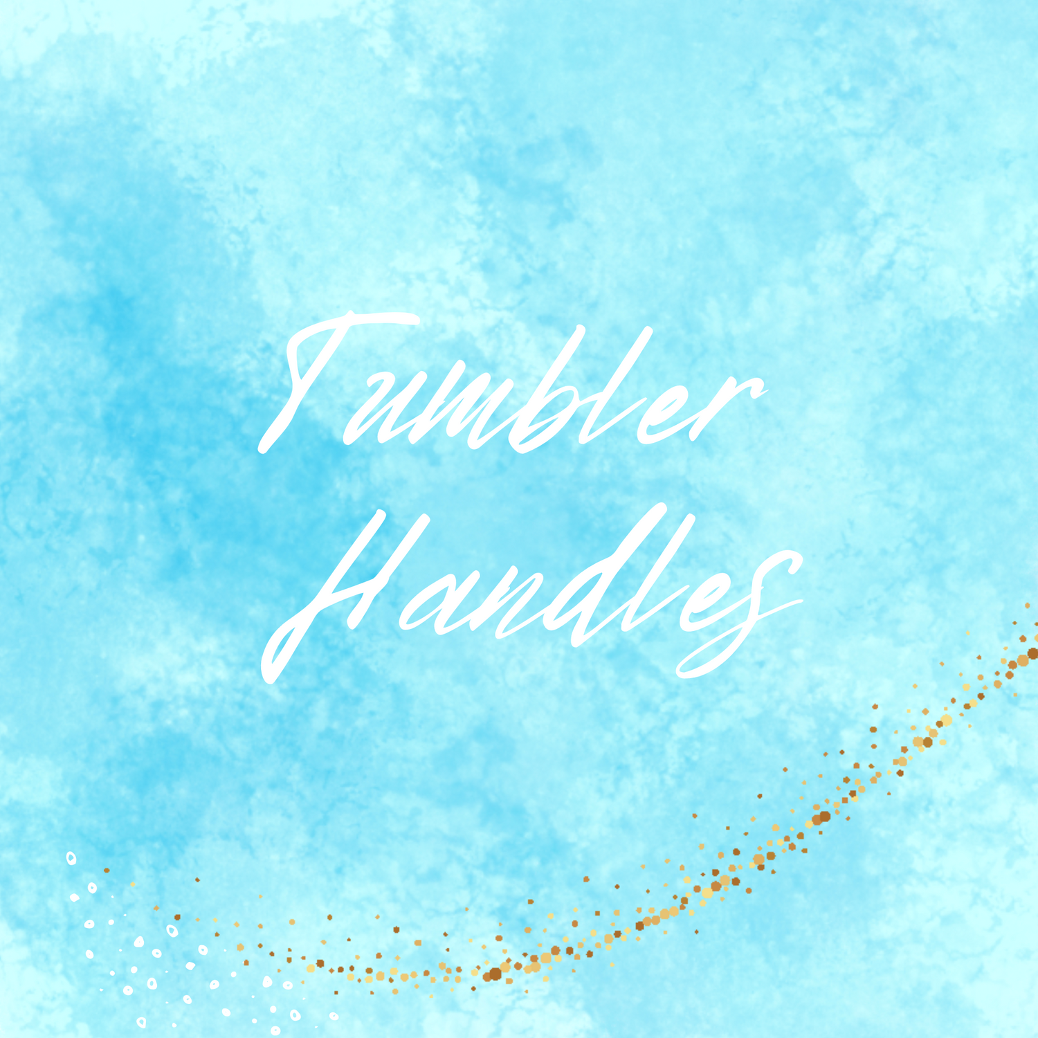 Tumbler Handles