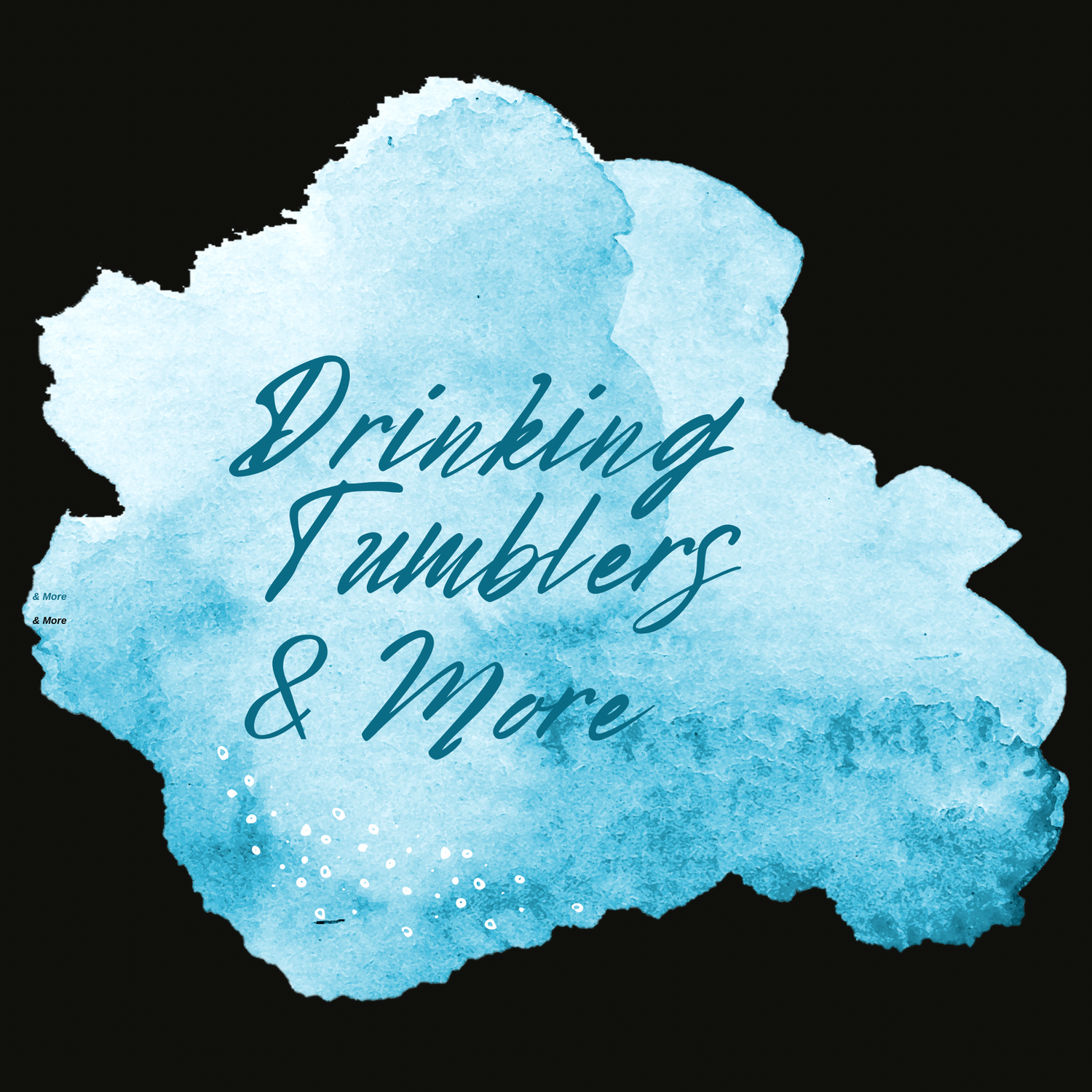 Drinking Tumblers & More