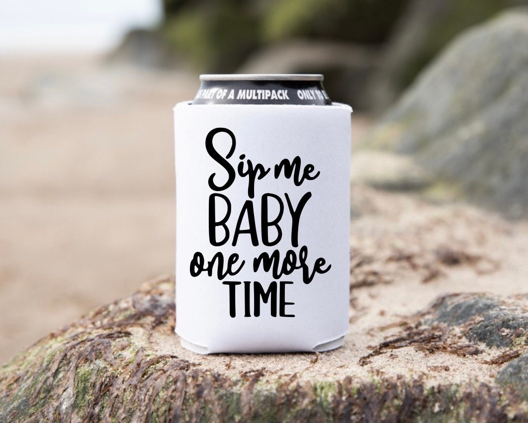 Sip Me Baby One More Time Can Cover